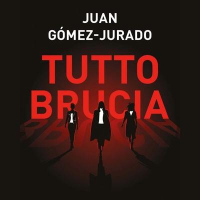Tutto brucia - Juan Gomez-Jurado, Audio, 9789180853675