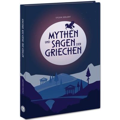 Mythen und Sagen der Griechen, Gebundene Ausgabe von Sylvia Seelert, Yuna, 978-3-517-30334-5