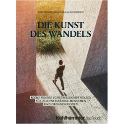 Die Kunst des Wandels, Sachbücher von Stefan Stockinger, Julia Buchebner
