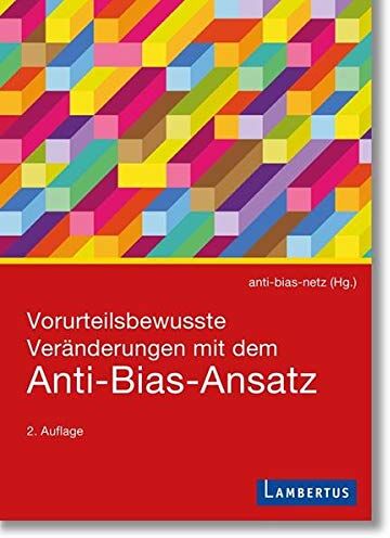 anti-bias-netz (Hg.) - Vorurteilsbewusste Veränderungen mit dem Anti-Bias-Ansatz - Preis vom 07.10.2026 11:45:10 h