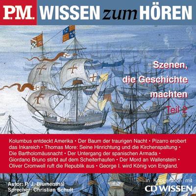 P.M. WISSEN zum HÖREN - Szenen, die Geschichte machten - Teil 2 - P. J. Blumenthal, Audio, 4056198037140