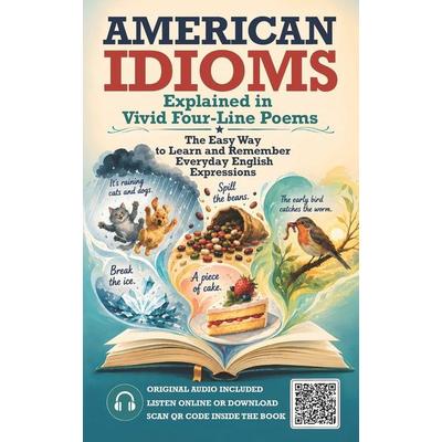 American Idioms Explained in Vivid Four-Line Poems, Taschenbuch von Alex Hinterberger, Amazon Digital Services LLC - Kdp