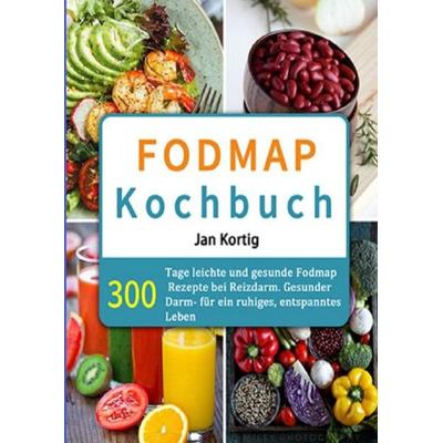 Fodmap Kochbuch, Taschenbuch von Jan Kortig, Epubli, 978-3-7541-6526-3