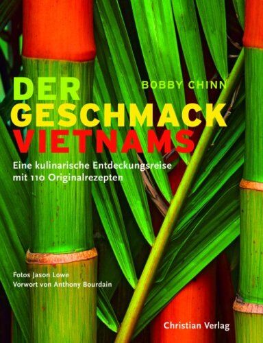 Bobby Chinn - Der Geschmack Vietnams: Eine kulinarische Entdeckungsreise mit 110 Originalrezepten - Preis vom 14.10.2026 23:07:16 h