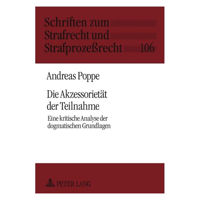 Peter Lang Die Akzessorietät der Teilnahme (Deutsch, Andreas Poppe, 2011) (7596794)