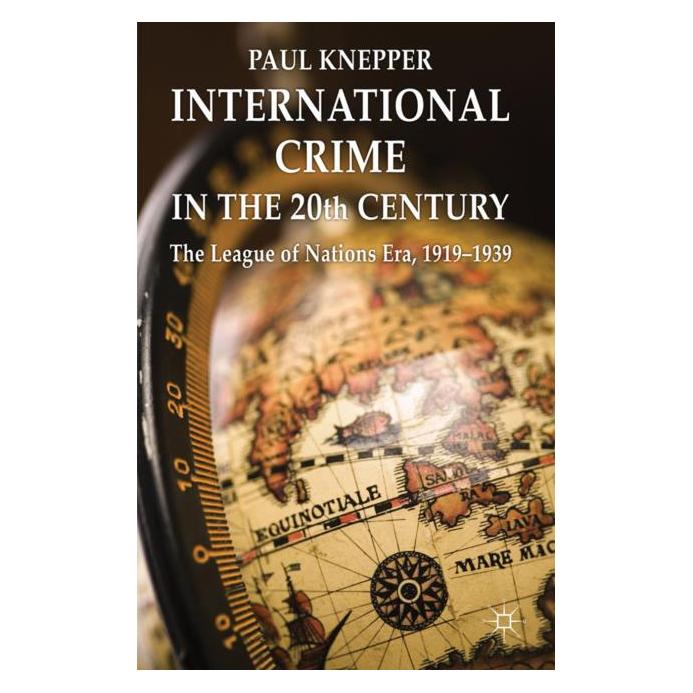 Palgrave Macmillan Uk Knepper:International Crime in the 20th (Englisch, Hardcover, P. Knepper) (63046733)