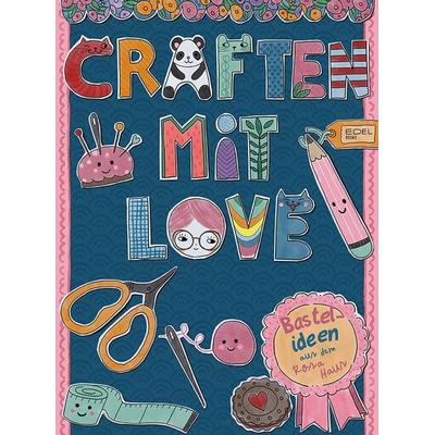 Craften mit Love, Taschenbuch von Andrea Stolzenberger, Edel Books - ein Verlag der Edel Verlagsgruppe, 978-3-8419-0724-0