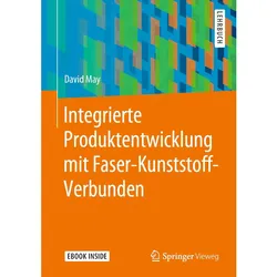 Integrierte Produktentwicklung mit Faser-Kunststoff-Verbunden, Fachbücher von David May