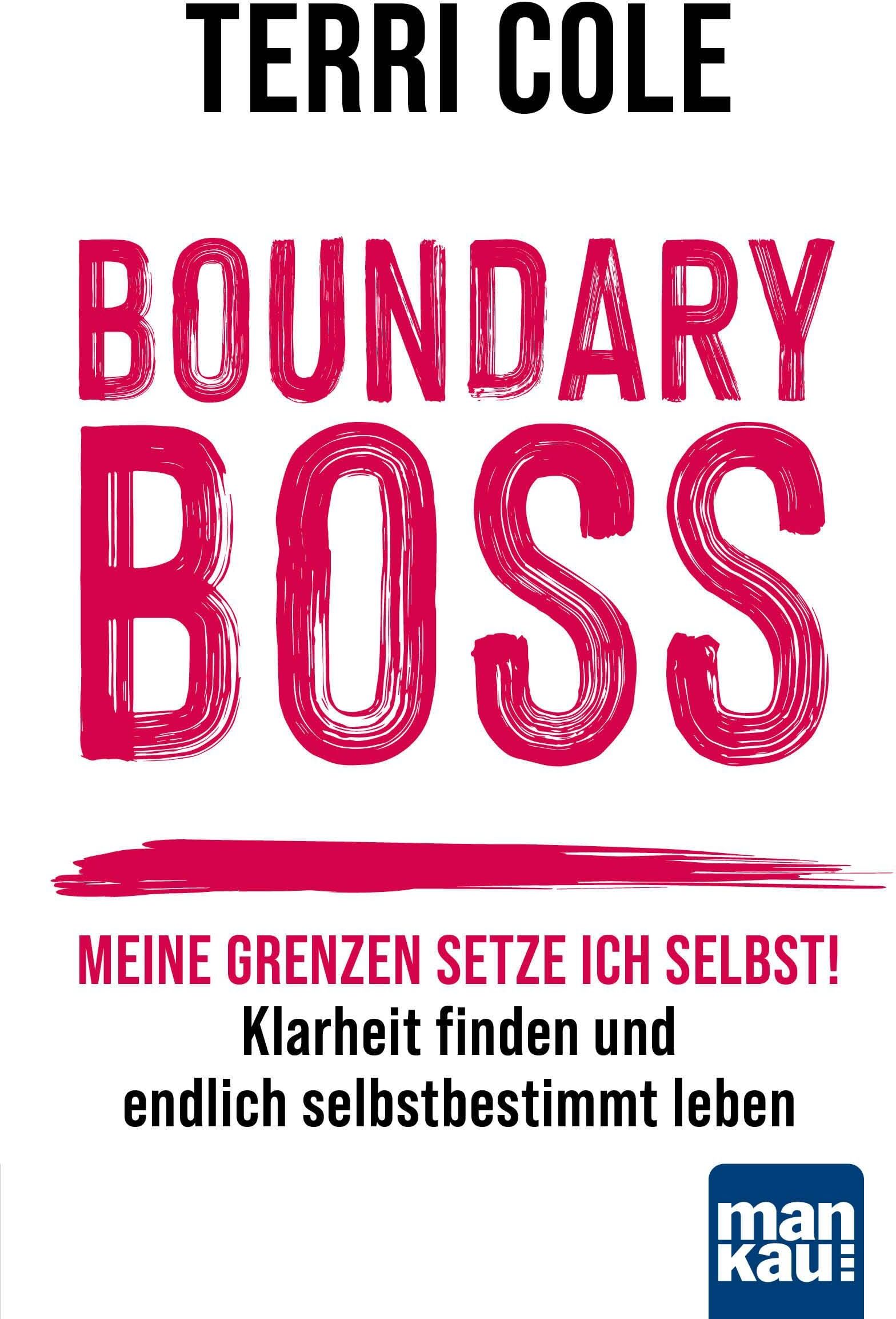 Terri Cole - Boundary Boss: Meine Grenzen setze ich selbst! Klarheit finden und endlich selbstbestimmt leben - Preis vom 04.10.2026 03:51:26 h