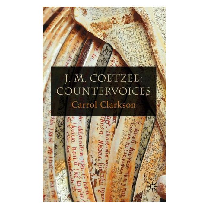 Palgrave Macmillan Uk Clarkson:J. M. Coetzee: Countervoices (Englisch, Hardcover, Carrol Clarkson) (63037076)