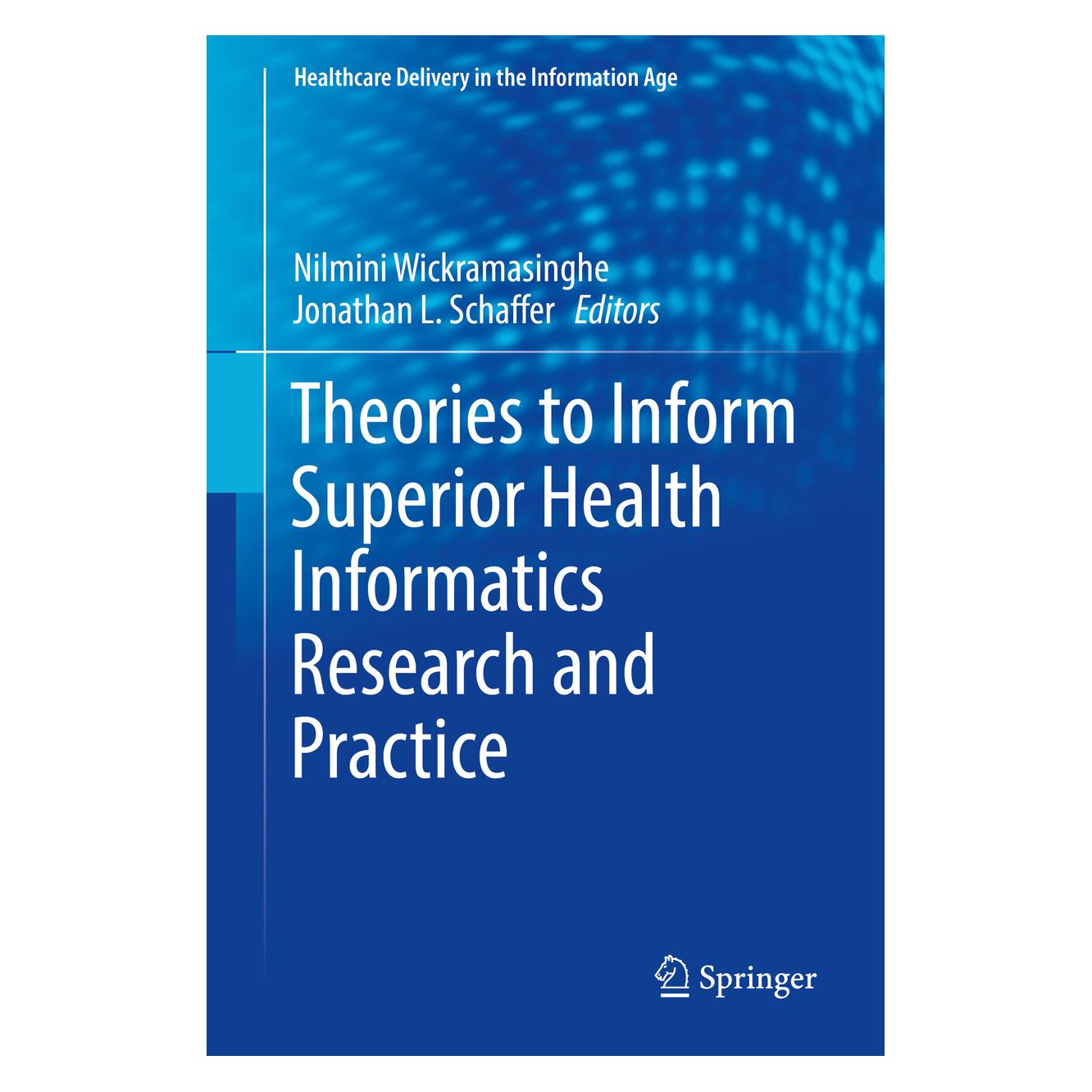 Springer Theories to Inform Superior Health Informatics Research and Practice (Englisch, Hardcover, Jonathan L. Schaffer, Nilmini Wickramasinghe) (9783319722863)