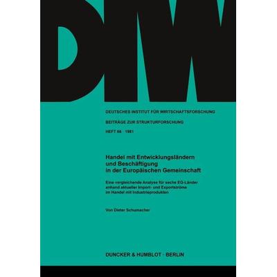 Handel mit Entwicklungsländern und Beschäftigung in der Europäischen Gemeinschaft., Taschenbuch von Dieter Schumacher, Duncker & Humblot,