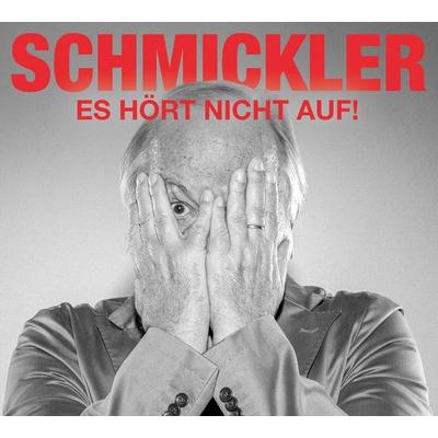 Es hört nicht auf - Wilfried Schmickler, CD, 9783837164893