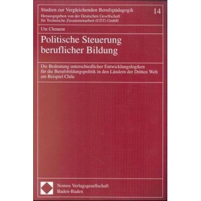 Politische Steuerung beruflicher Bildung, Taschenbuch von Ute Clement, Nomos, 978-3-7890-6164-6
