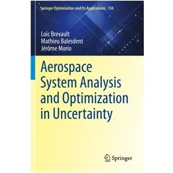 Aerospace System Analysis and Optimization in Uncertainty, Fachbücher von Mathieu Balesdent, Loïc Brevault, Jérme Morio