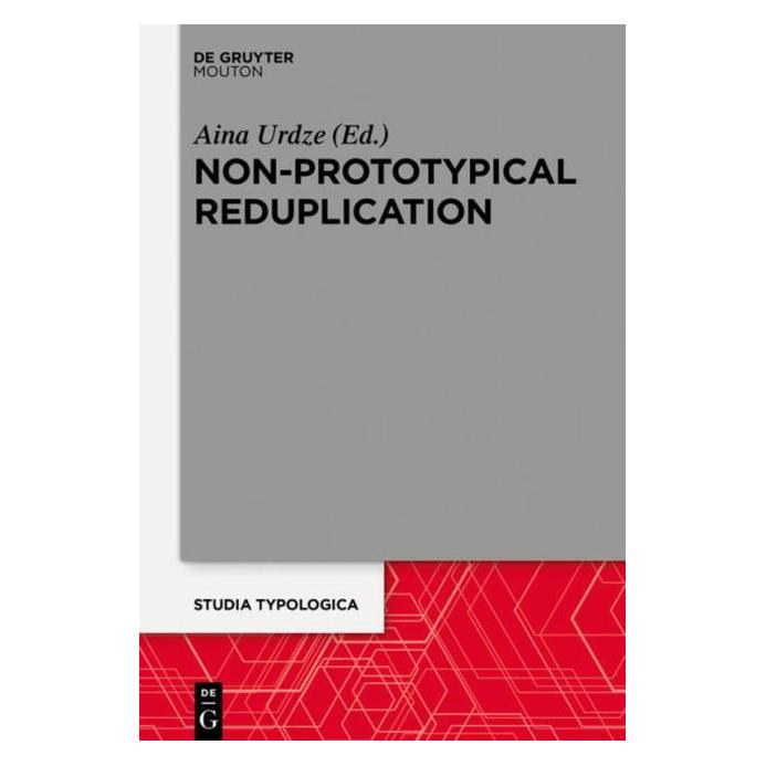 De Gruyter Non-Prototypical Reduplication (Englisch, Hardcover, Aina Urdze) (67764674)