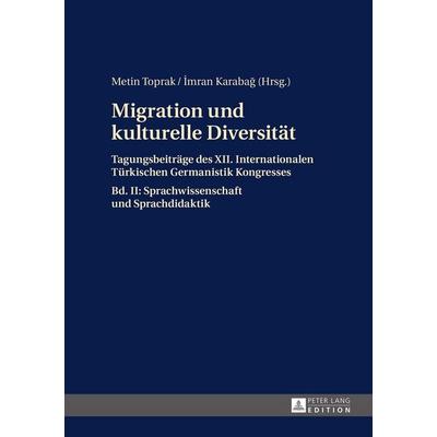 Migration und kulturelle Diversität, Gebundene Ausgabe von , Peter Lang GmbH, Internationaler Verlag der Wissenschaften, 978-3-631-65220-6