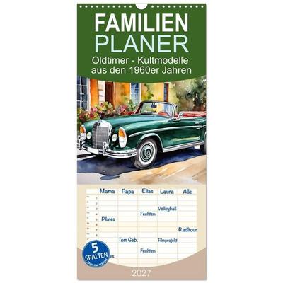 Familienplaner 2027 - Oldtimer - Kultmodelle aus den 1960er Jahren mit 5 Spalten (Wandkalender, 21 x 45 cm) CALVENDO