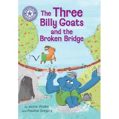 Reading Champion: The Three Billy Goats and the Broken Bridge, Taschenbuch von Jackie Walter, Franklin Watts, 978-1-4451-9096-9