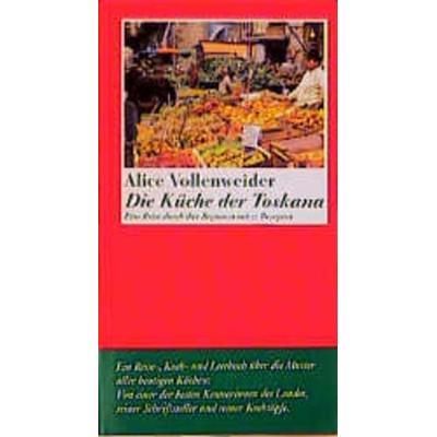 Die Küche der Toskana, Gebundene Ausgabe von Alice Vollenweider, Wagenbach, K, 978-3-8031-1187-6