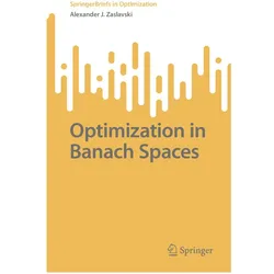 Optimization in Banach Spaces, Fachbücher von Alexander J. Zaslavski