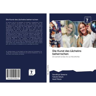 Die Kunst des Lächelns beherrschen, Taschenbuch von Sandhya Saware,Takshil Shah,Aasif Raza, BoD - Books on Demand, 978-620-0-95176-2