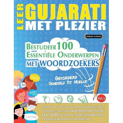LEER GUJARATI MET PLEZIER - GEVORDERD, Taschenbuch von Linguas Classics, Linguas Classics