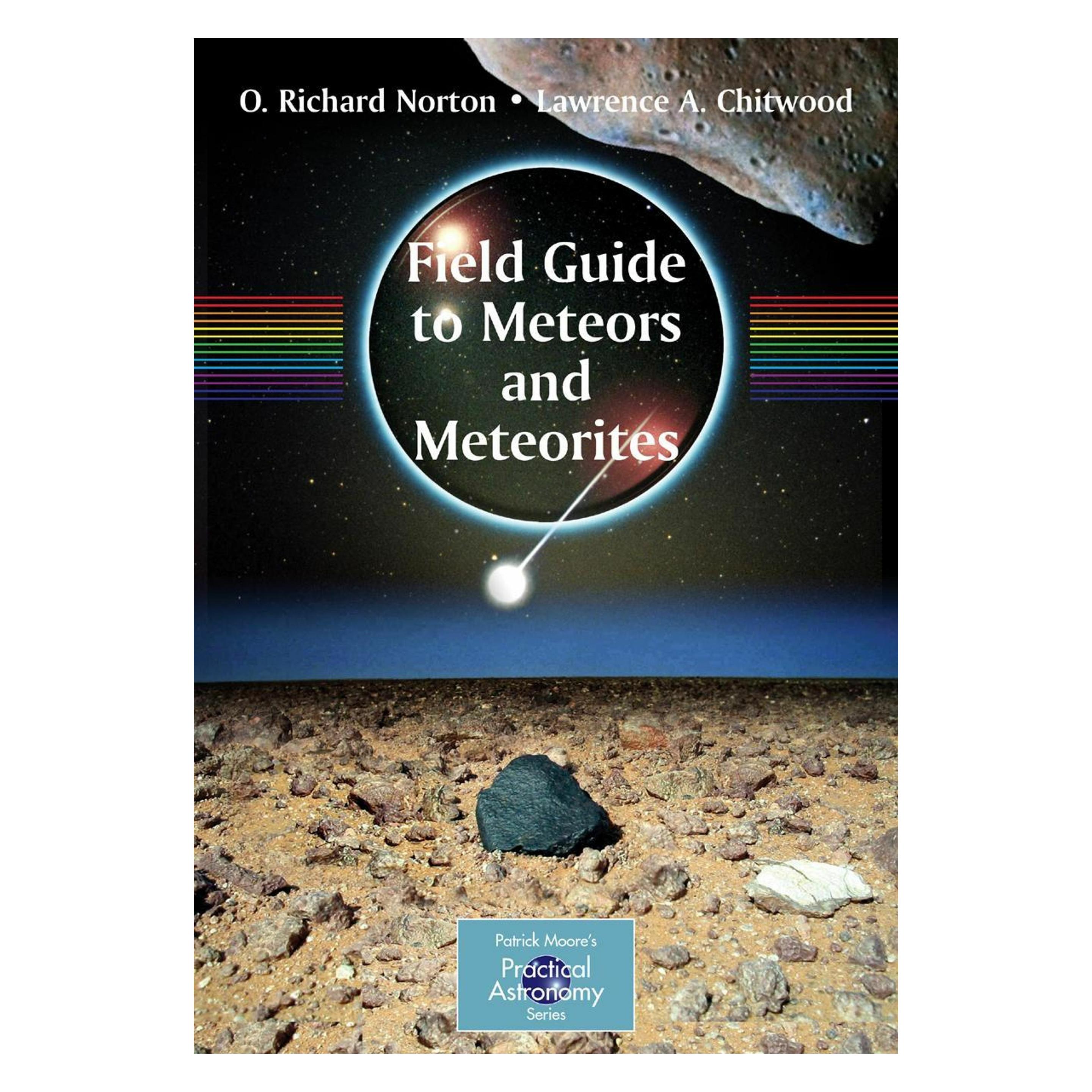 Springer Field Guide to Meteors and Meteorites (Englisch, Softcover, Lawrence Chitwood, O. Richard Norton) (55191776)