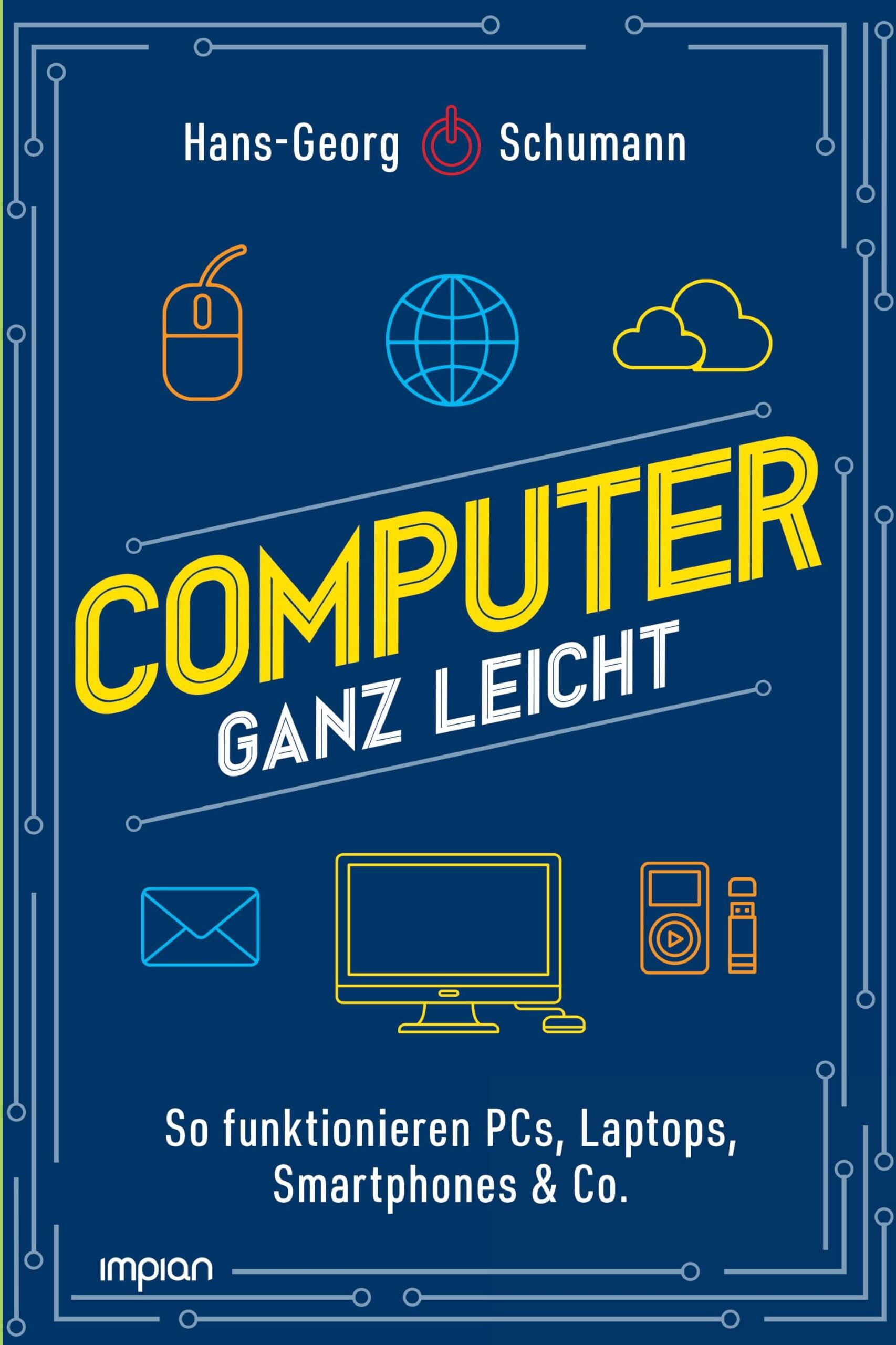 Computer ganz leicht: So funktionieren PCs, Laptops, Smartphones & Co. Neuausgabe 2024 und 2025 - Preis vom 13.10.2026 19:28:25 h