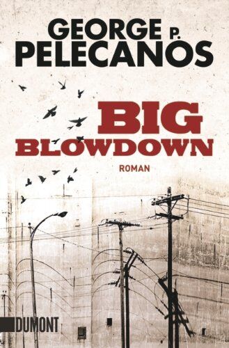 Pelecanos, George P. - Big Blowdown - Preis vom 30.09.2026 09:01:18 h