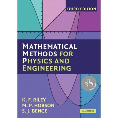 Mathematical Methods for Physics and Engineering, Taschenbuch von K. F. Riley,M. P. Hobson,S. J. Bence, Cambridge University Press, 978-0-521-67971-8