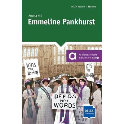 Emmeline Pankhurst, Taschenbuch von Angela Hill, Delta Publishing by Klett, 978-3-12-501171-7