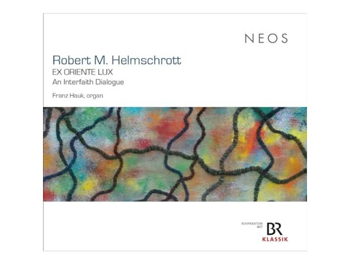 Robert M. Helmschrott: Ex Oriente Lux: An Interfaith Dialogue