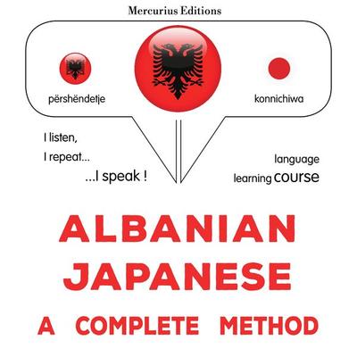 Albanian - Japanese : a complete method - James Gardner, Audio, 9782821170063