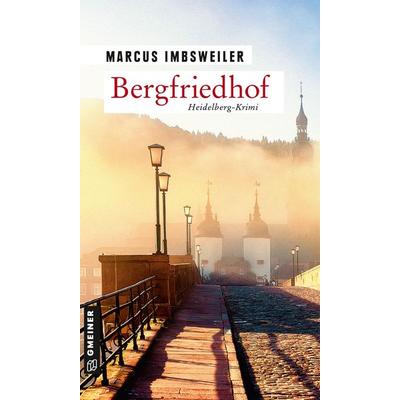 Bergfriedhof, Taschenbuch von Marcus Imbsweiler, Gmeiner-Verlag