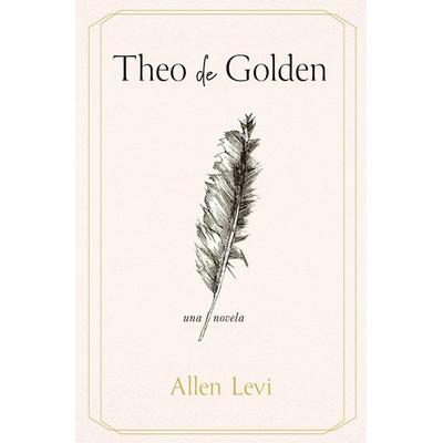 Theo de Golden / Theo of Golden, Taschenbuch von Allen Levi, Penguin Random House Espagnol, 978-84-253-7347-3