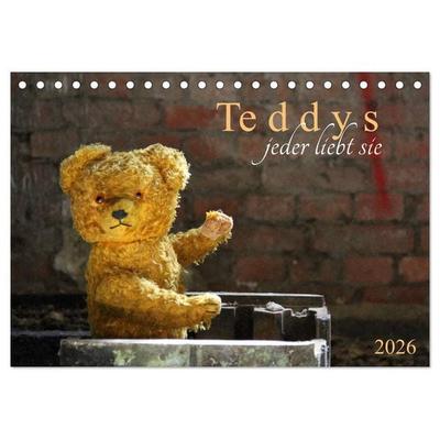 Teddys...jeder liebt sie (Tischkalender 2026 DIN A5 quer), CALVENDO Monatskalender