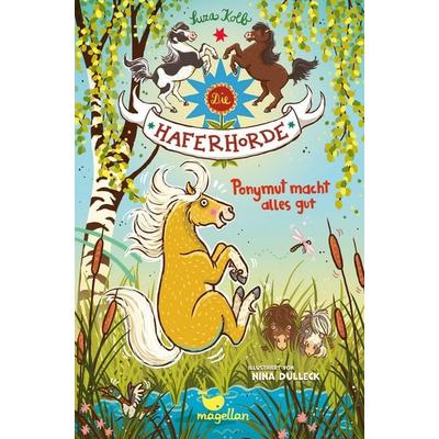 Die Haferhorde - Ponymut macht alles gut, Gebundene Ausgabe von Suza Kolb, Magellan, 978-3-7348-4046-3
