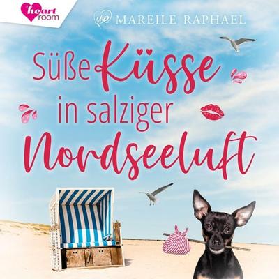 Süße Küsse in salziger Nordseeluft - Mareile Raphael, Audio, 9783961025084