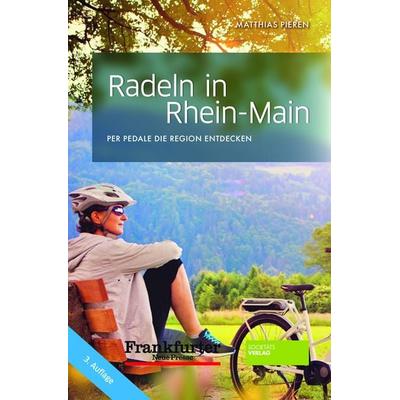 Radeln in Rhein-Main, Taschenbuch von Matthias Pieren, Societäts-Verlag, 978-3-95542-322-3