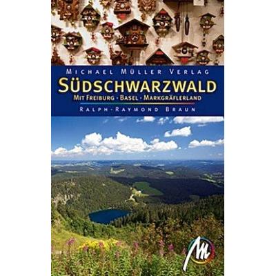 Südschwarzwald, Taschenbuch von Ralph-Raymond Braun, Michael Müller Verlag