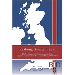 Realizing Greater Britain, Fachbücher von Scott C Spencer