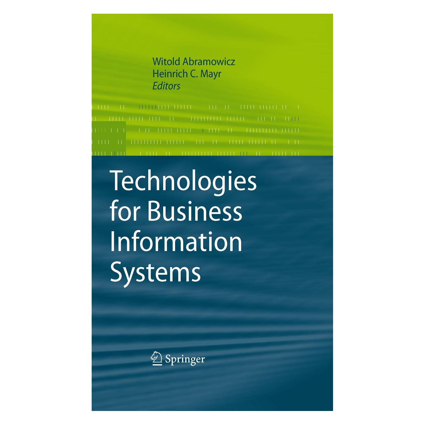 Springer Technologies for Business Information (Englisch, Hardcover, Heinrich C. Mayr, Witold Abramowicz) (9781402056338)