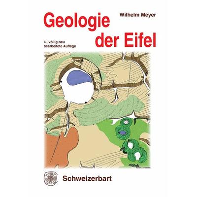 Geologie der Eifel, Gebundene Ausgabe von Wilhelm Meyer, Schweizerbart'sche; E., 978-3-510-65279-2