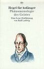 Ralf Ludwig - Hegel für Anfänger. Phänomenologie des Geistes. - Preis vom 02.10.2026 23:42:20 h