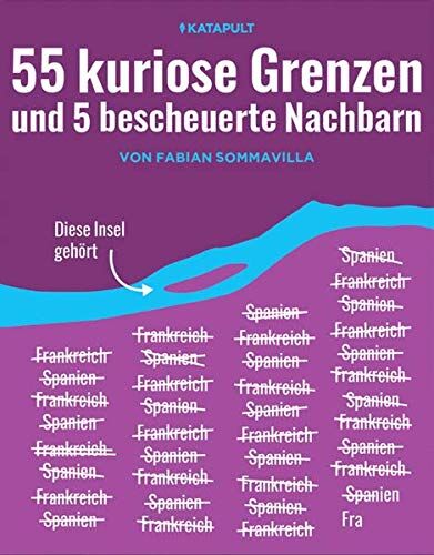 Fabian Sommavilla - 55 kuriose Grenzen und 5 bescheuerte Nachbarn - Preis vom 04.10.2026 03:51:26 h