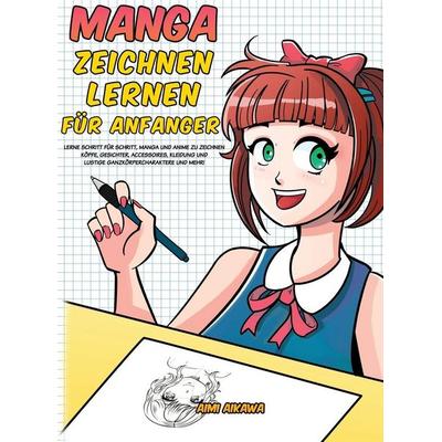 Manga zeichnen lernen fur Anfanger, Gebundene Ausgabe von Aimi Aikawa, Activity Books, 978-1-952264-14-6