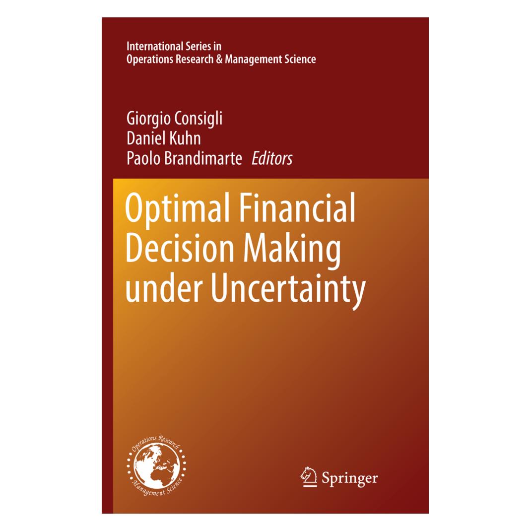 Springer Optimal Financial Decision Making under Uncertainty (Englisch, Softcover, Daniel Kuhn, Giorgio Consigli, Paolo Brandimarte) (56006935)