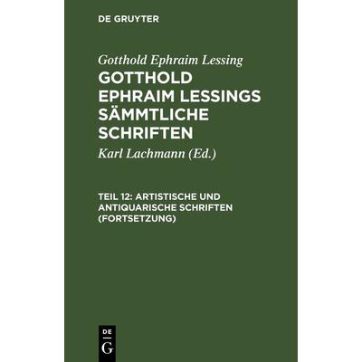 Artistische und antiquarische Schriften (Fortsetzung), Gebundene Ausgabe von Gotthold Ephraim Lessing, De Gruyter, 978-3-11-246233-1