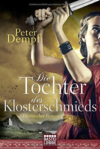 Peter Dempf - Die Tochter des Klosterschmieds: Historischer Roman - Preis vom 14.10.2026 23:07:16 h